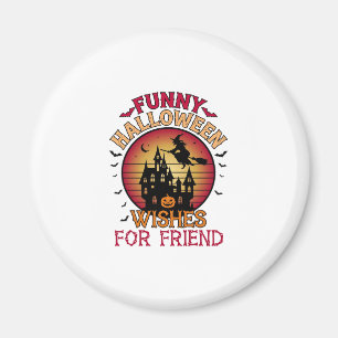 Funny Halloween Wishes Friend Witch Haunted House Magnet