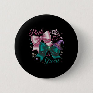 Funny Halloween Witch Pink Goes Good With Green Wo 6 Cm Round Badge