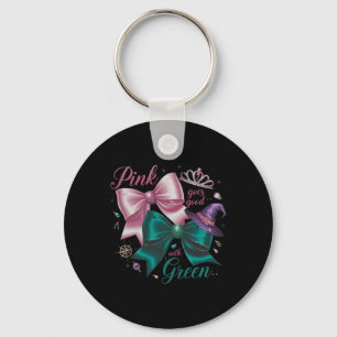 Funny Halloween Witch Pink Goes Good With Green Wo Key Ring