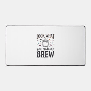 Funny Halloween Witch Quote Look What You Made Me  Desk Mat