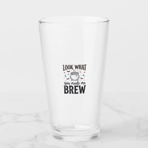 Funny Halloween Witch Quote Look What You Made Me Glass