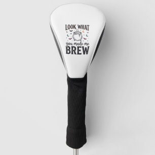 Funny Halloween Witch Quote Look What You Made Me Golf Head Cover