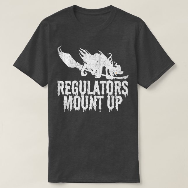 Funny Halloween Witch, Regulatorese Mount Up  (10) T-Shirt (Design Front)