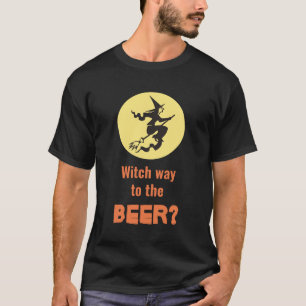 Funny Halloween Witch Way Beer Quote Black T-Shirt