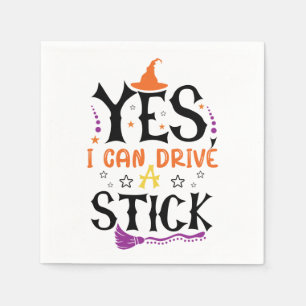 Funny Halloween Witch Yes I Can Drive A Stick  Napkin