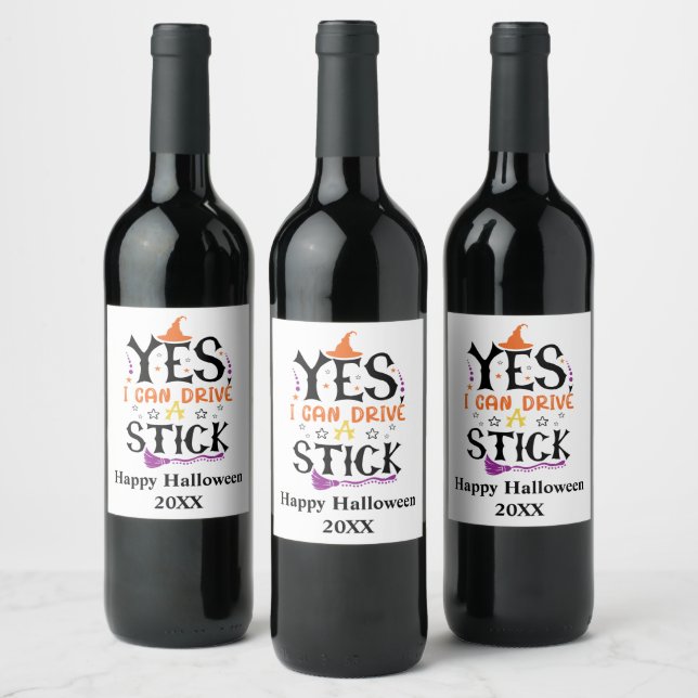 Funny Halloween Witch Yes I Can Drive A Stick  Wine Label (Bottles)