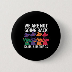 Funny Halloween Witches We Are Not Going Back Harr 6 Cm Round Badge