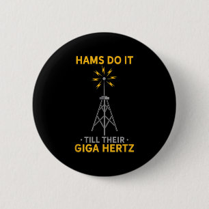 Funny Ham Radio Quote Amateur Operator Enthusiasts 6 Cm Round Badge