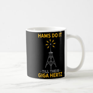 Funny Ham Radio Quote Amateur Operator Enthusiasts Coffee Mug