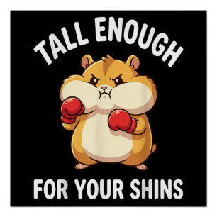 Funny Hamster Boxing Tall Enough for Your Shins  Poster