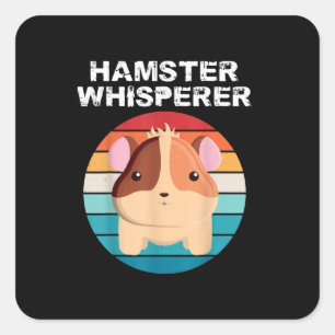 Funny Hamster Whisperer Animal Funny Lover Gift Gi Square Sticker