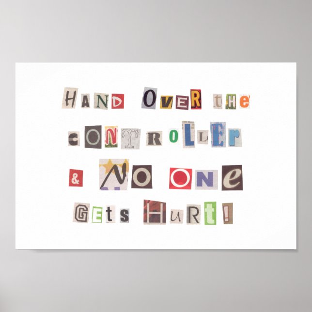 Funny Hand Over the Controller Ransom Note Collage Poster (Front)