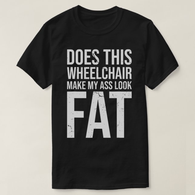 Funny Handicap  Disabled Amputee Tee Humour Wheelc (Design Front)