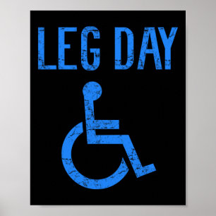 Funny Handicap Leg Day Gym Workout Bodybuilding Wh Poster