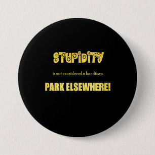 Funny Handicap Parking Joke 7.5 Cm Round Badge