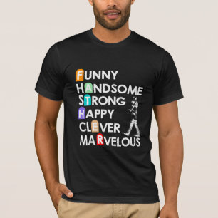 Funny Handsome Strong Clever Marvellous Father T-Shirt