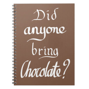 Funny Handwritten Typography Chocolate Brown Quote Notebook