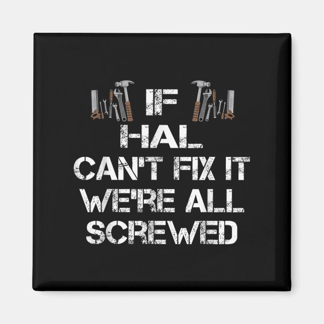 Funny Handyman Quote Personalised Hal Gift  Magnet (Front)