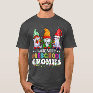 Funny Hanging With My Preschool Gnomies Back to Sc T-Shirt