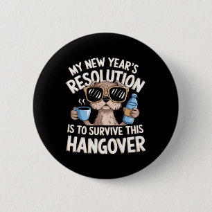 Funny Hangover Survival Dog New Year's Resolution 6 Cm Round Badge