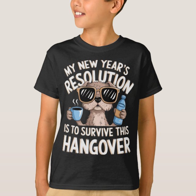Funny Hangover Survival Dog New Year's Resolution  T-Shirt (Front)