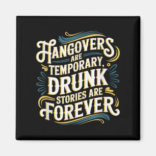 Funny Hangovers Are Temrary Drinking Humor  Magnet
