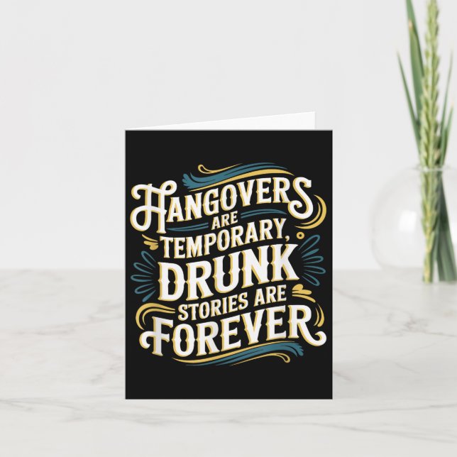 Funny Hangovers Are Temrary Drinking Humour  Card (Front)