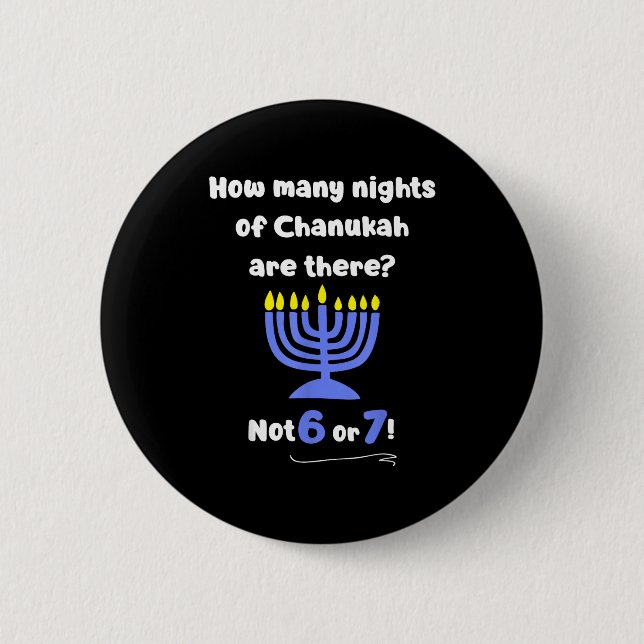 Funny Hanukkah 67 Meme Teacher How Many Nights Of  6 Cm Round Badge (Front)
