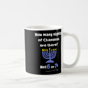 Funny Hanukkah 67 Meme Teacher How Many Nights Of Coffee Mug