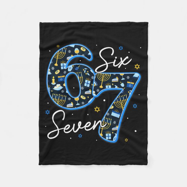 Funny Hanukkah 67 Six Seven Boys Girls Kids 6 7 Me Fleece Blanket (Front)