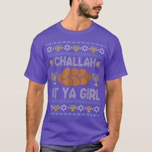Funny Hanukkah Challah At Ya Girl Holiday T-Shirt