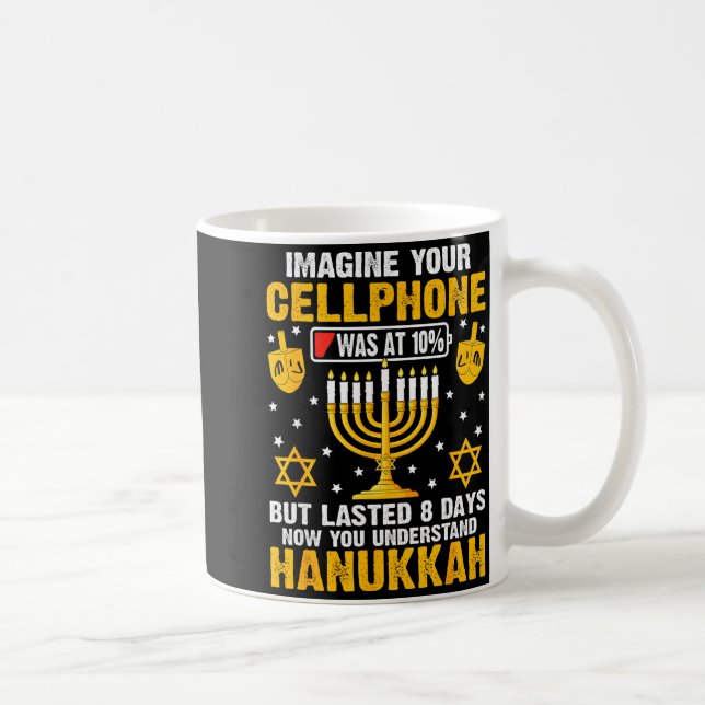 Funny Hanukkah Imagine Your Cellphone Chanukah Jew Coffee Mug (Right)