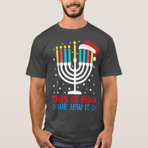 Funny Hanukkah Jewish This Is How We Jew It Challa T-Shirt