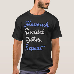 Funny Hanukkah Menorah Dreidel Latkes Repeat T-Shirt