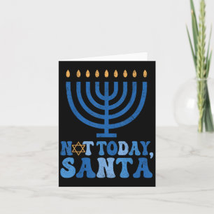 Funny Hanukkah Not Today Santa Menorah Chanukah Je Card