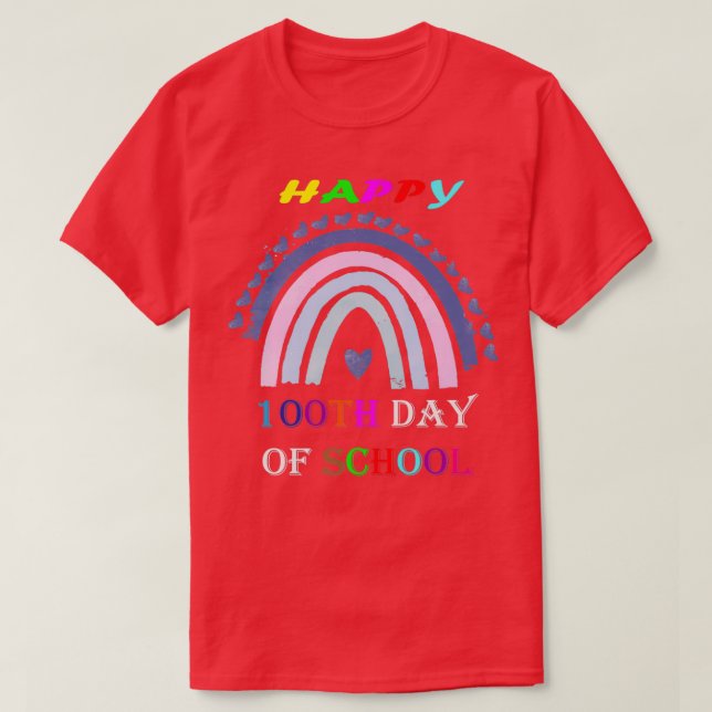 Funny Happy 100 Day Of School Rainbow T-Shirt (Design Front)
