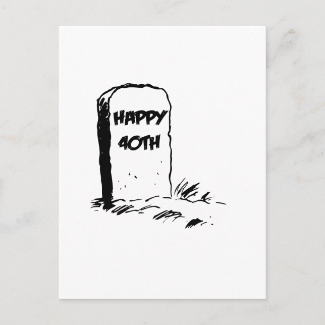 Funny, "Happy 40th" Gravestone Postcard (Front)