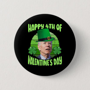 Funny Happy 4th Of Valentine’s Day Biden Humour Re 6 Cm Round Badge