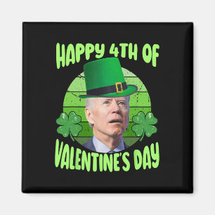 Funny Happy 4th Of Valentine’s Day Biden Humour Re Magnet