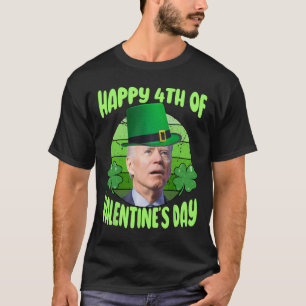 Funny Happy 4th Of Valentine’s Day Biden Humour Re T-Shirt