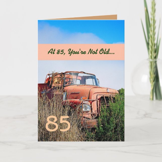 FUNNY Happy 85th Birthday - Vintage Orange Truck Card (Front)