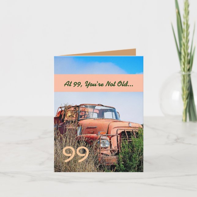 FUNNY Happy 99th Birthday Vintage Orange Truck 99C Card (Front)