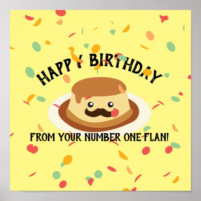 Funny Happy Birthday from Your Number One Flan  Poster (Front)