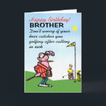 funny  happy birthday wish to golfing brother card<br><div class="desc">birthday greeting cards,  funny birthday greeting cards,  funny birthday card for golfing brother</div>