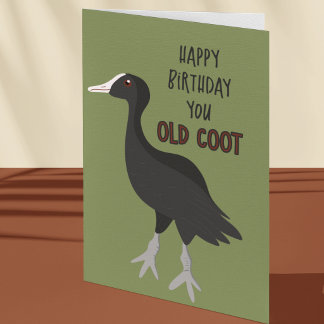 Funny Happy Birthday You Old Coot Card