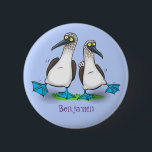 Funny, happy blue footed boobies dancing cartoon 6 cm round badge<br><div class="desc">We love blue footed boobies! These comical goofy sea birds with their bright blue webbed feet are just fun! All drawn in cartoon style!</div>