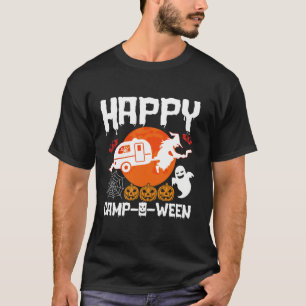 Funny Happy Camp O Ween Camping Camper Halloween T T-Shirt