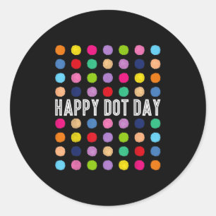 Funny Happy Dot Day Polka Dot Art Students Kids Gi Classic Round Sticker