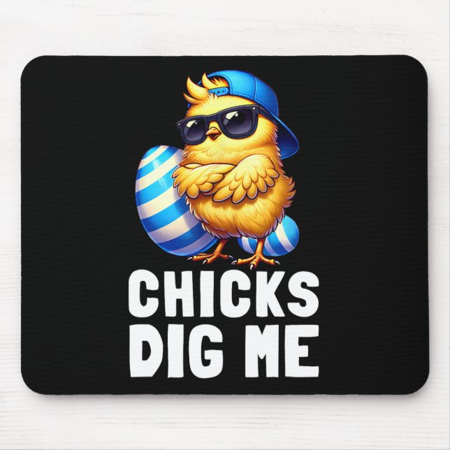 Funny Happy Easter Day Chicks Dig Me Easter Toddle Mouse Pad (Front)