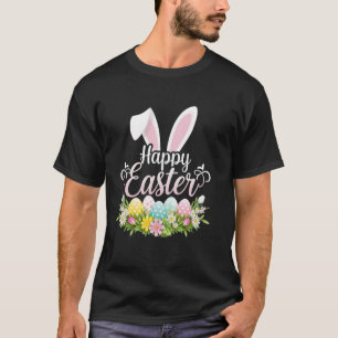 Funny Happy Easter Egg Bunny Ears Floral Cute Spri T-Shirt